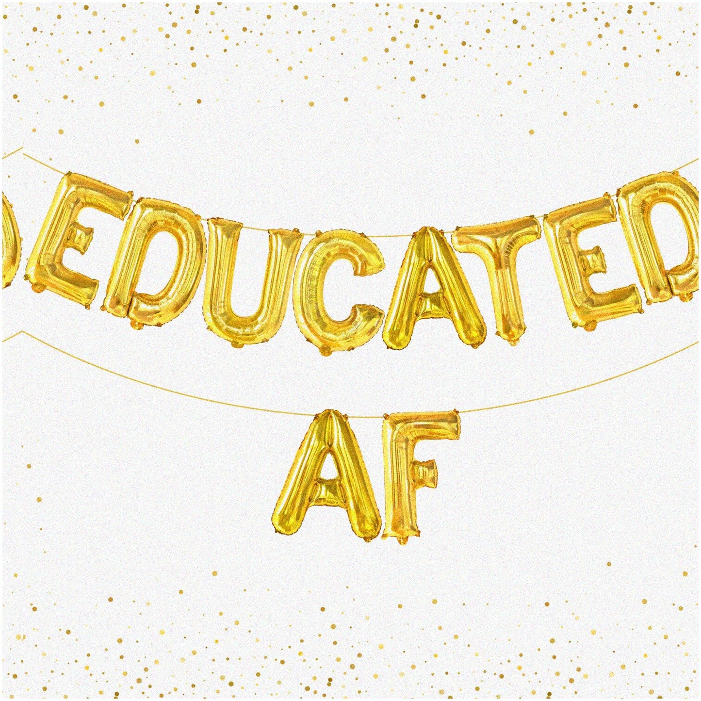 16-Inch Gold Foil Graduation Balloons "Educated AF"