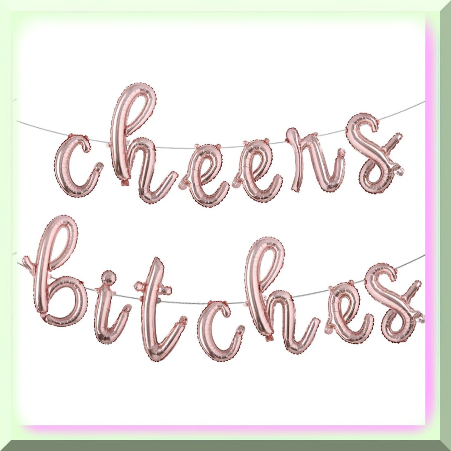 16-Inch "Cheers Bitches" Rose Gold Balloons Banner Set