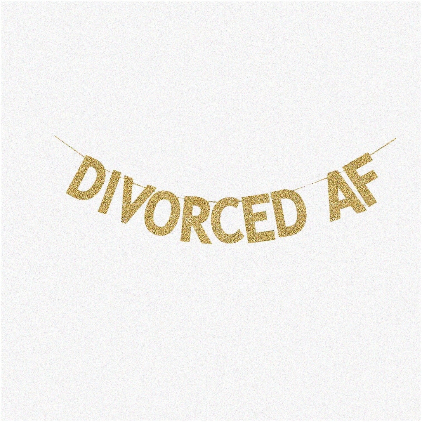 Divorced AF Gold Glitter Banner for Divorce Party