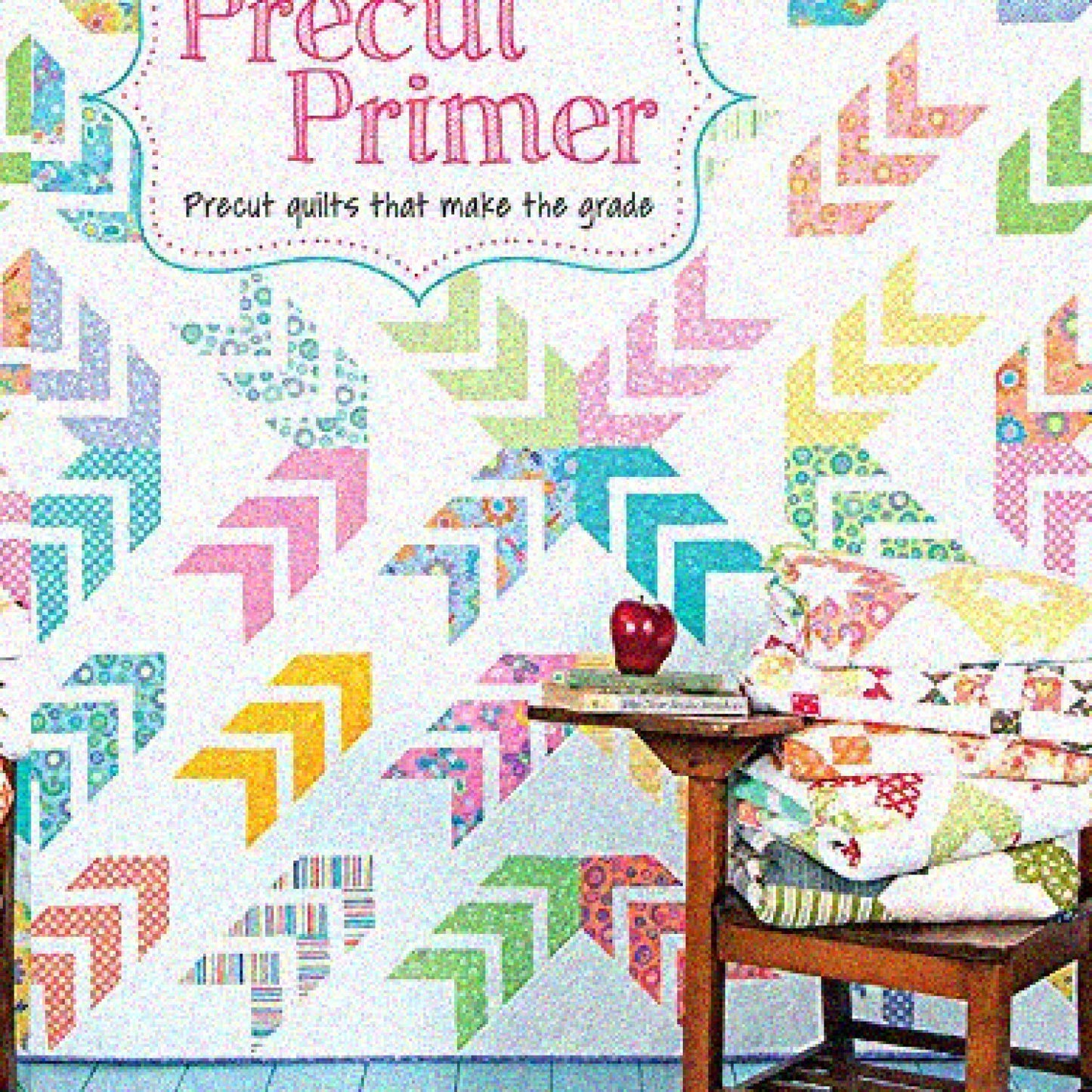 Precut Primer Quilt Pattern Book