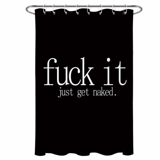 Fuck It Get Naked Small Shower Curtain 48x68 Inch Black and White