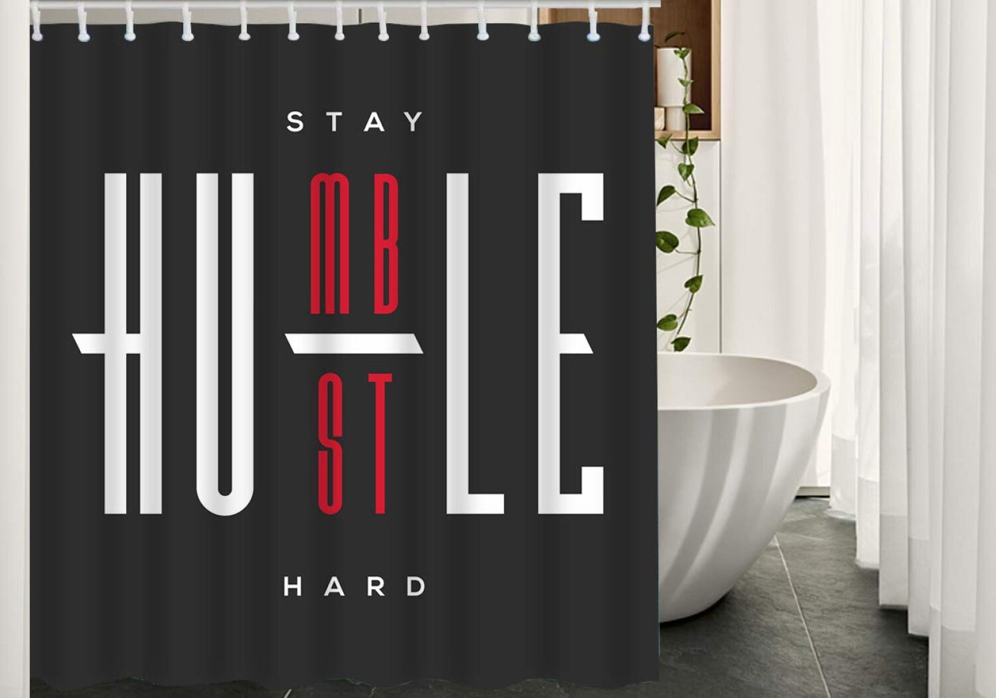 Poster Shower Curtain 72" x 72" Stay Humble Hustle Hard